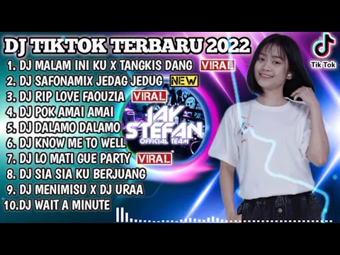 DJ TIKTOK TERBARU 2022 DJ MALAM INI KU X TANGKIS DANG X SAFONAMIX JEDAG JEDUG REMIX VIRAL TIKTOK