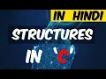 Structures in C Hindi Lecture