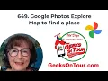 Using Google Photos Explore Map view 649