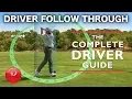 DRIVER FOLLOW THROUGH - THE COMPLETE DRIVER GOLF GUIDE