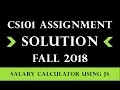 Salary Calculator using JavaScript CS101 Assignment 2 Solution Fall 2019