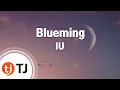 Download Lagu [TJ노래방] Blueming - IU / TJ Karaoke