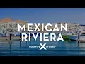 Discover the Mexican Riviera With Celebrity Cruises