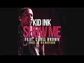 Kid Ink - Show Me (Audio) ft. Chris Brown
