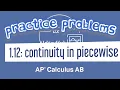 AP Calculus AB 1 12 Find a Value that Makes the Piecewise Function Continuous