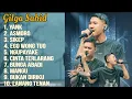 Lagu GILGA SAHID - YANK - ASMORO - SIKEP - EGO WONG TUO || FULL ALBUM GILGA SAHID 