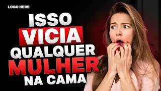 ISSO VICIA QUALQUER MULHER NO SEU S3XO