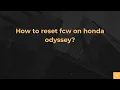 How to reset fcw on honda odyssey