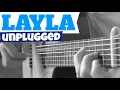 Download Lagu LAYLA (UNPLUGGED) TAB Fingerstyle Guitar Cover Acoustic Solo Tabs