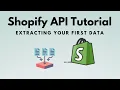 Shopify API Tutorial Extracting Your First Data