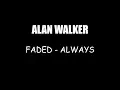 Alan Walker - Faded Always