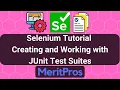 Selenium Tutorial - Creating and Working with JUnit Test Suites