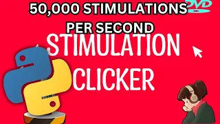 DESTROYING Stimulation Clicker with Python