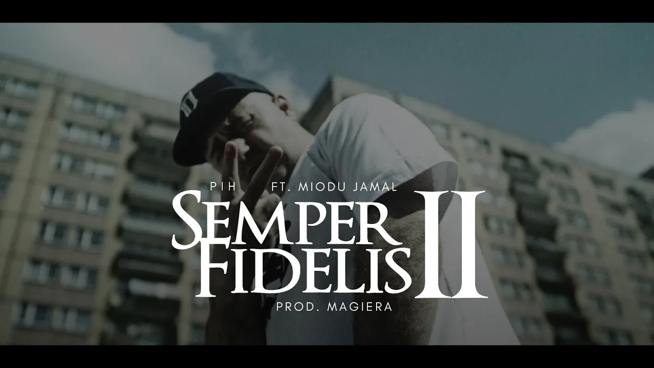 Pih - Semper Fidelis II ft. Miodu (prod. Magiera)