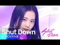 Download Lagu BLACKPINK(블랙핑크) - Shut Down @인기가요 inkigayo 20220925