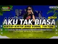 Download Lagu DJ AKU TAK BIASA BASS BLAYER• TRAP PARTY X MBEROT • AMUNISI KARNAVAL • NEW VERSION • ARGOS PROJECT