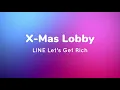 Lagu LINE Let's Get Rich Lobby Christmas