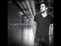 Luke Bryan ~ Strip It Down ~
