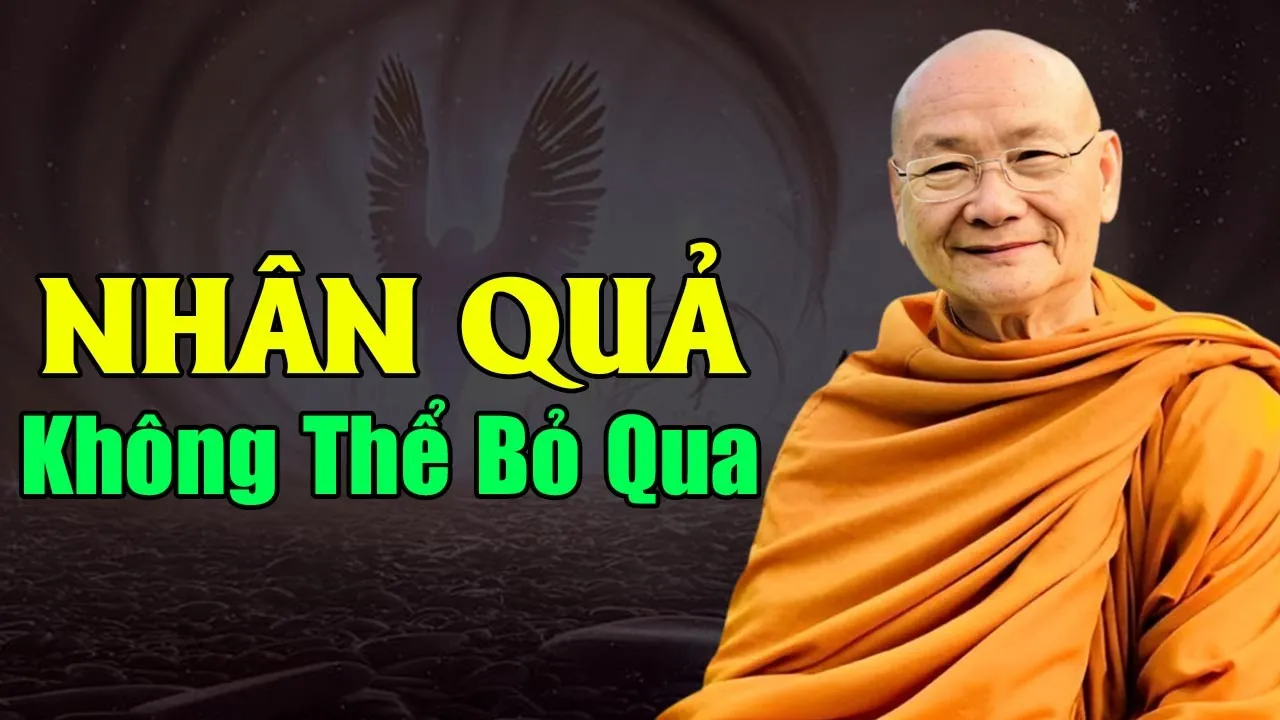 Outline Video HT VIÊN MINH Giảng Về NHÂN QUẢ - KHÔNG THỂ BỎ QUA |Thầy Viên Minh Giảng