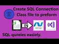 Add SQL Connection Class file in ASP Net web-app to run SQL queries easily in Visual Studio 2019