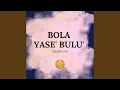 Download Lagu BOLA YASE BOLU'