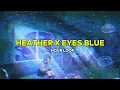 Download Lagu Heather x Eyes Blue (Lofi Remix) ( 1 Jam / 1 - Hour Loop ) 【 Lirik / Lyrics + Terjemahan Indonesia 】