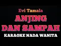 Download Lagu ANJING DAN SAMPAH - Karaoke Nada Wanita