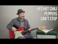 Red Hot Chili Peppers "Can't Stop" Guitar Lesson