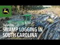 Swamp Logging in South Carolina John Deere Forestry