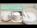 Lagu Indonesian buttercream | Resep Buttercream Kokoh Vs Buttercream Lembut (smooth) | Buttercream Recipe