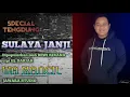 Download Lagu WA KANCIL || SULAYA JANJI || SPECIAL TENGDUNG