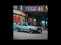 Download Lagu Lyp Bo - Yugo 45