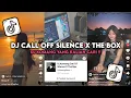 Download Lagu DJ CALL OFF SILENCE X THE BOX VIRAL TIKTOK TERBARU 2024 SOUND DJ KOMANG RIMEX