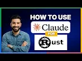 How to use Claude Code for Rust FULL GUIDE