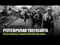 Download Lagu The Battle Of Yogyakarta | Kisah Dibalik Agresi Militer Belanda