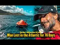 Download Lagu Man Lost in the Atlantic for 76 Days – You Won’t Believe How He Lived!