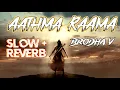 Download Lagu Aathma Raama Slow Reverb { Lofi } | Night chill |  Brodha V Athma Rama | Relaxing music