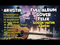 Full musik akustik cover felix
