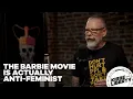 The Barbie Movie Is Actually Anti-Feminist