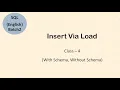 SQL English Batch2 Class 4 Insert Via Load With and Without Schema