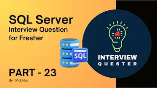 SQL SERVER FOR FRESHERS PART - 23