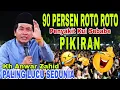 Lagu KH ANWAR ZAHID TERBARU 2025 ‼️90 % PENYAKIT SEBABE PIKIRAN