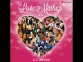Lagu Love Mashup 2015 (By DJ Chetas)
