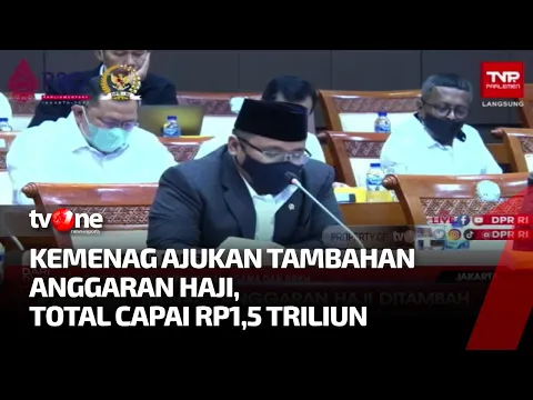 Kemenag Ajukan Tambahan Anggaran Haji Sebesar Rp1,5 Triliun