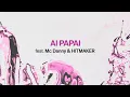 Download Lagu Anitta feat Mc Danny e Hitmaker - AI PAPAI [Official Lyric Video]