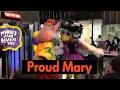 Proud Mary Chuck E Con 2019