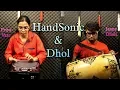 Download Lagu Handsonic \u0026 Dhol | Fusion | Priya Vaze \u0026 Janny Dholi | All Indian Instruments