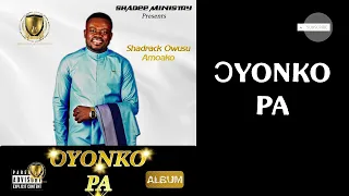 shadrack owusu amoako yonko pa official audio 