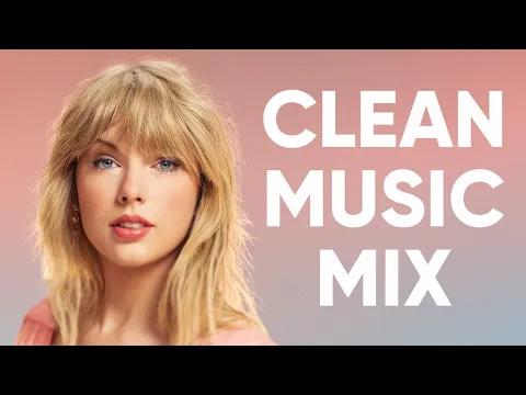 Download MP3 1 Hour Clean Pop Songs Playlist 🎧 Clean Pop Playlist 2024 🎶 Clean Pop Music Mix 🎵 Clean Pop Mix