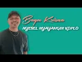 Nyesel Nyayangin Koplo - Bayu Krisna (Official Lirik video)